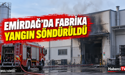 Emirdağ’daki mantar fabrikasında çıkan yangın söndürüldü