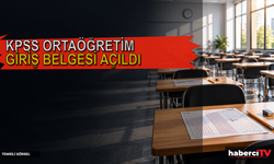 2026 KPSS Ortaöğretim Sınav Giriş Belgeleri Erişime Açıldı