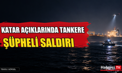 Katar açıklarında tankere çok sayıda mühimmat isabet etti