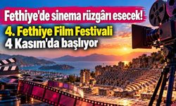 Fethiye'de sinema rüzgârı esecek! 4. Fethiye Film Festivali 4 Kasım'da başlıyor