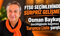 FTSO seçimlerinde sürpriz gelişme! Osman Baykuş öncülüğünde bağımsız Turuncu Liste yarışta