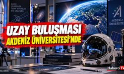 Akdeniz Üniversitesi’nde 11 astronot öğrencilerle buluştu