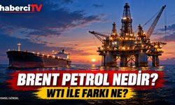Brent petrol nedir, WTI ile farkı ne? Petrol fiyatlarında kullanılan ölçütler
