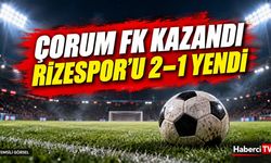 Çorum FK–Rizespor maçı 2–1 bitti: Cengiz Ünder ve Moukoko galibiyeti getirdi
