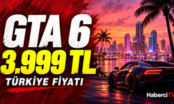 GTA 6 Türkiye fiyatı açıklandı: Standart sürüm 3.999 TL