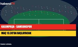 Kasımpaşa, Samsunspor'u bugün konuk edecek: Maç 13.30'da başlayacak