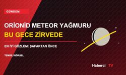 Orionid meteor yağmuru bu gece zirvede: En iyi gözlem saatleri