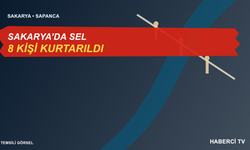 Sakarya’da selde mahsur kalan 8 kişi halatlı düzenekle kurtarıldı