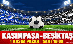 Kasımpaşa-Beşiktaş maçı ne zaman, saat kaçta?