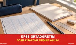 2026 KPSS Ortaöğretim soru kitapçığı erişime açıldı: Son tarih ne zaman?