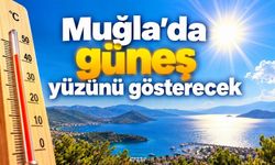 Yağış bitiyor, sıcaklık artıyor! Muğla'da güneş yüzünü gösterecek