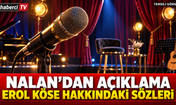 Nalan, Erol Köse hakkındaki sözlerini açıkladı