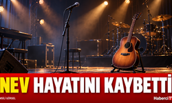 Şarkıcı Nev hayatını kaybetti