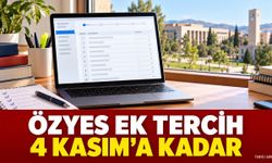 2026 ÖZYES ek tercihleri 4 Kasım’da sona erecek: ücret 170 TL