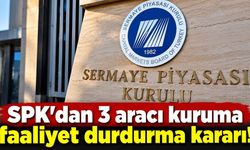 SPK'dan Alnus, Bulls ve Pusula Yatırım'a faaliyet durdurma kararı!