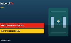 Trabzonspor-Beşiktaş ilk 11'leri belli oldu: Kadrolar açıklandı