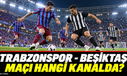 Trabzonspor-Beşiktaş maçı ne zaman, saat kaçta, hangi kanalda?