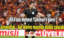 Arnavutluk - San Marino maçında düdük çalacak