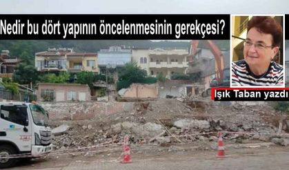 Fethiye Belediyesi’nin yıkım önceliği neden bu dört deprem evidir?