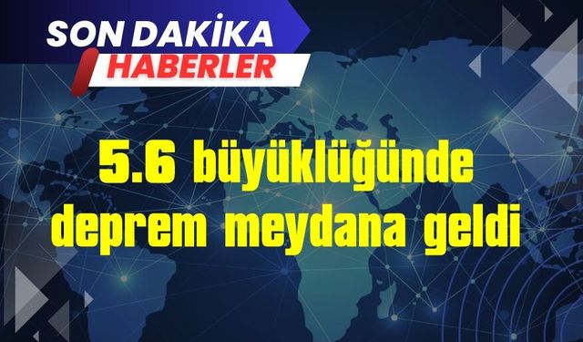 Malatya'da 5.6 büyüklüğünde deprem