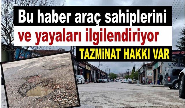 Çukura düşen aracın hasarını belediye ya da karayolları ödüyor