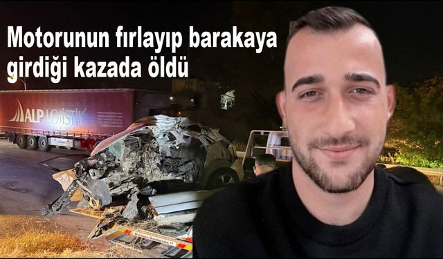 Aracın motorunun fırlayıp barakaya girdiği kazada, sürücü öldü