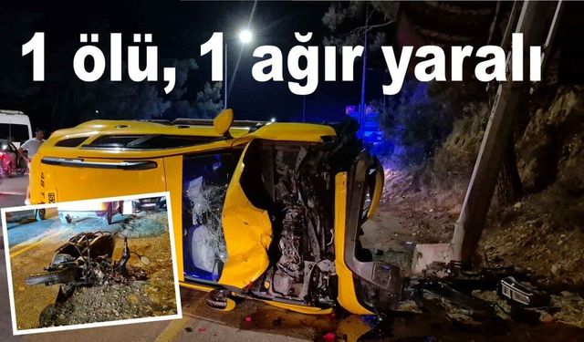 Bodrum'da taksi ile motosiklet çarpıştı: 1 ölü, 1 ağır yaralı