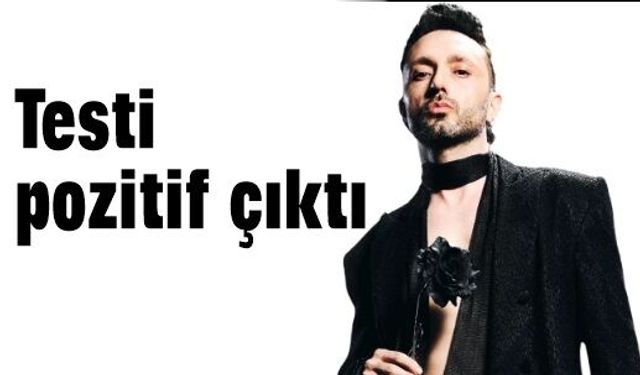 Mabel Matiz ile Volkan Bahçekapılı'nın testi pozitif çıktı