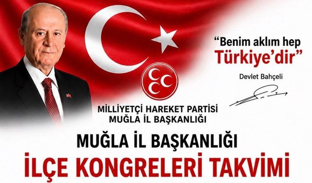 MHP’de ilçe kongre takvimi belli oldu