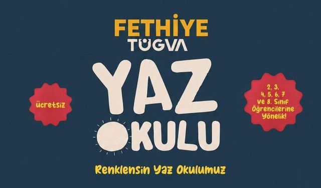 Fethiye’de çalışan ailelere TÜGVA’dan ücretsiz yaz okulu müjdesi