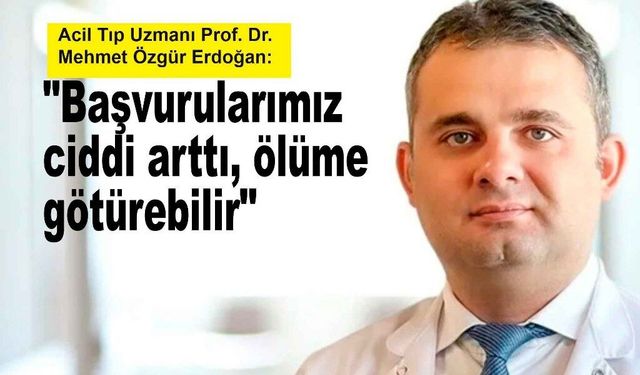 Prof. Dr. Erdoğan’dan gıda zehirlenmesi uyarısı