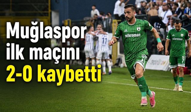 Muğlaspor sezona mağlubiyetle başladı: Sarıyer’e 2-0 yenildi