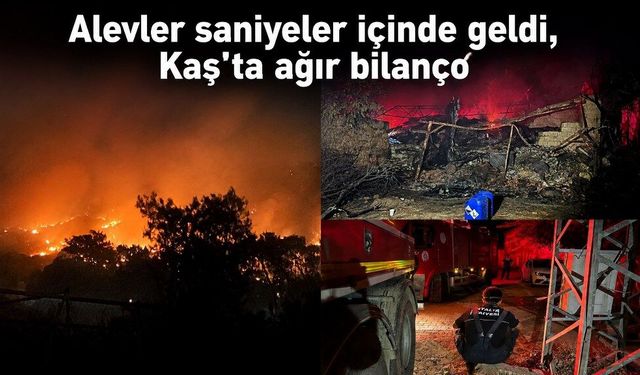 Alevler saniyeler içinde geldi, Kaş'ta ağır bilanço