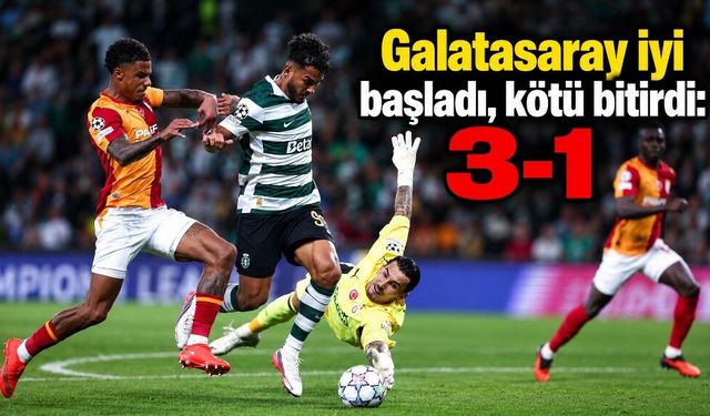 Galatasaray iyi başladı, kötü bitirdi: 3-1