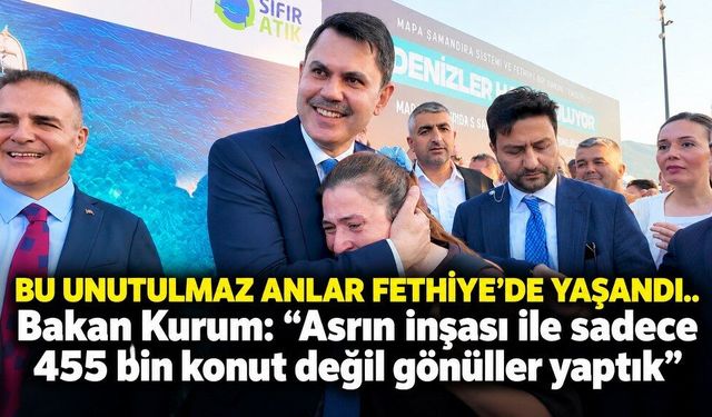 Bu unutulmaz, duygulandıran anlar Fethiye’de yaşandı..