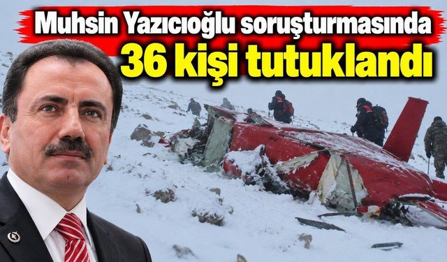 Muhsin Yazıcıoğlu soruşturmasında 16 ilde 45 adrese operasyon