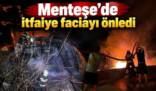 Menteşe'de faciayı  itfaiye önledi