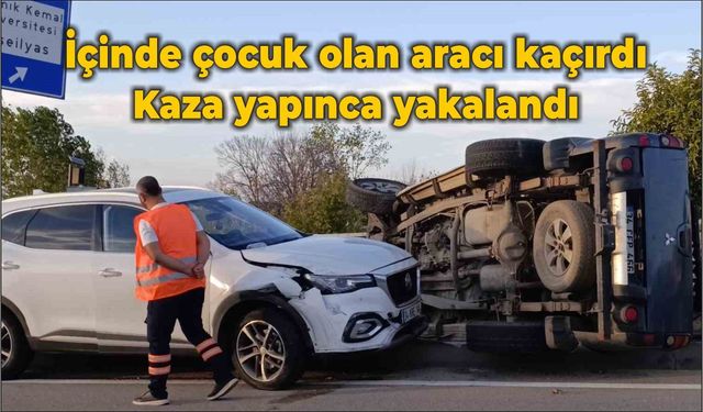 İçinde çocuk bulunan otomobili kaçırdı, kaza yapınca yakalandı