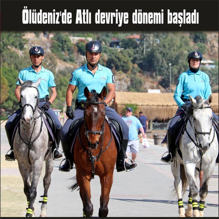 Atlı jandarma ekibi Ölüdeniz'de göreve başladı