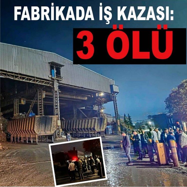Demir çelik fabrikasında iş kazası: 3 ölü