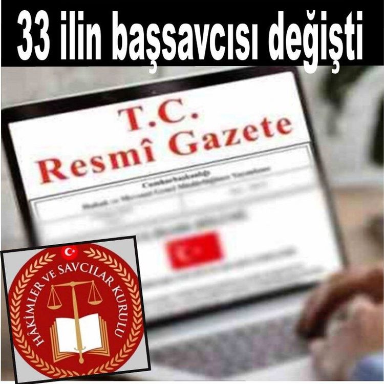 HSK Kararnamesi yayımlandı: 33 ilin başsavcısı değişti
