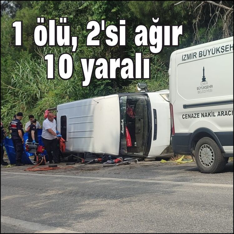 İşçi servisi devrildi: 1 ölü, 2'si ağır 10 yaralı