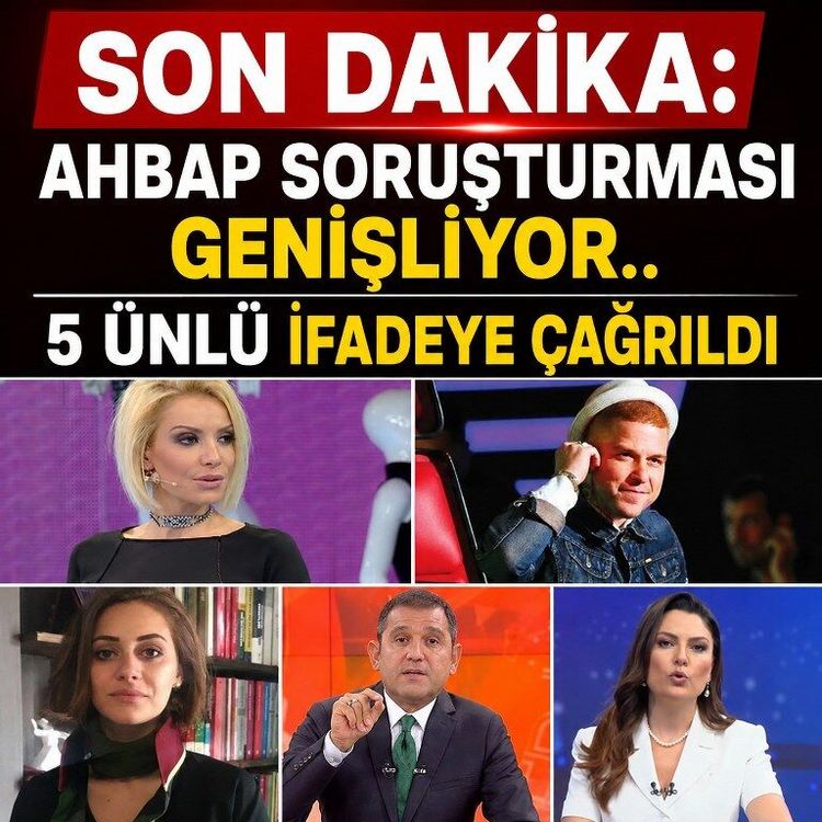 SON DAKİKA: Ahbap soruşturması genişliyor.. 5 ünlü ifadeye çağrıldı