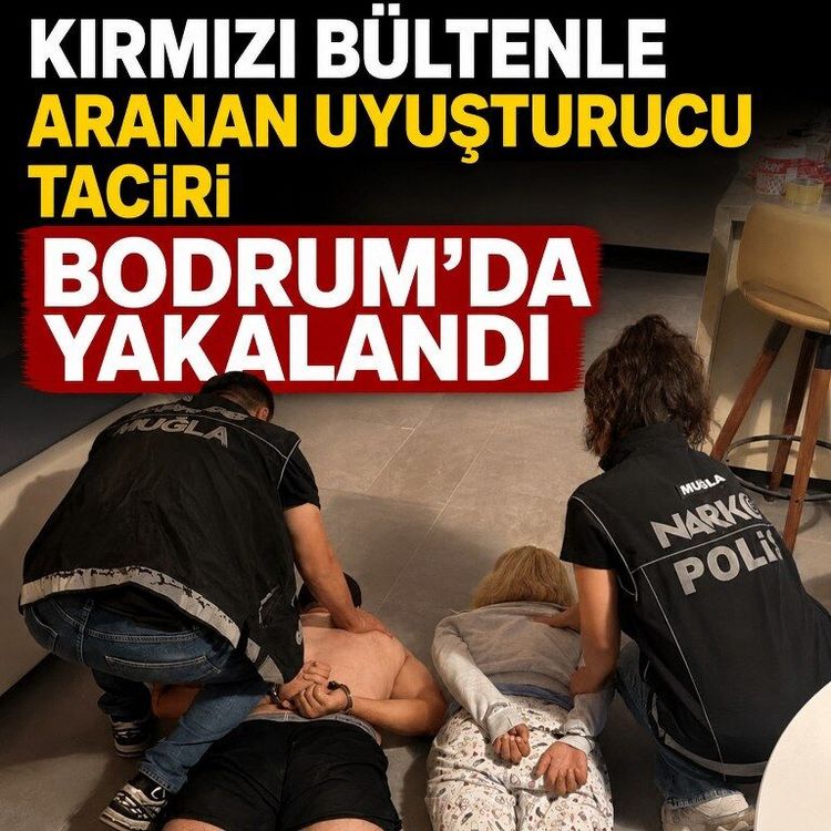 Kırmızı bültenle aranan uyuşturucu taciri Bodrum’da yakalandı
