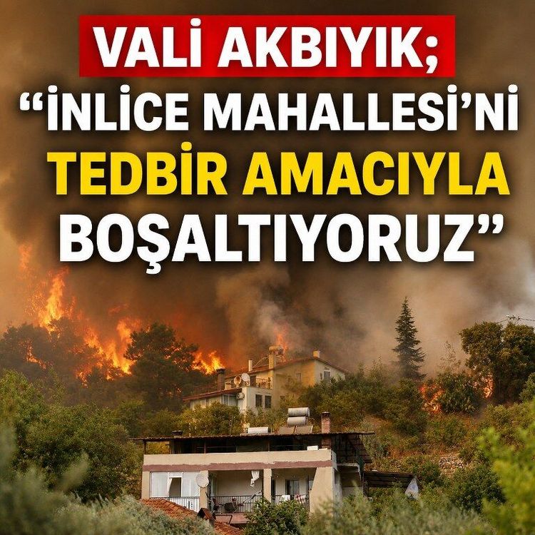 Vali Akbıyık; “İnlice Mahallesi'ni tedbir amacıyla boşaltıyoruz”