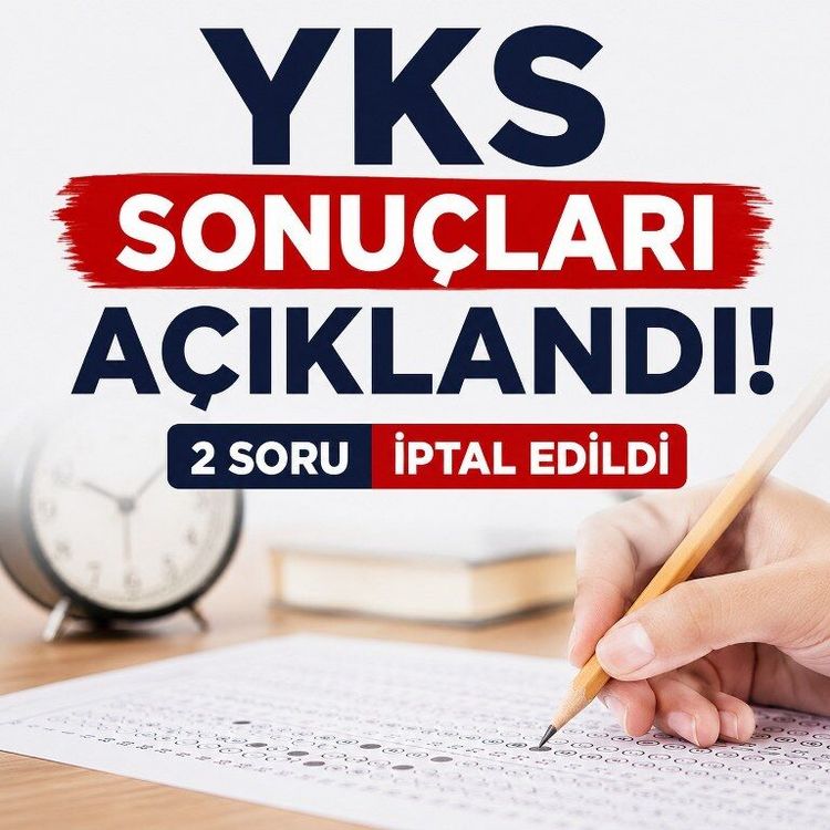 YKS sonuçları açıklandı. 2 soru iptal edildi
