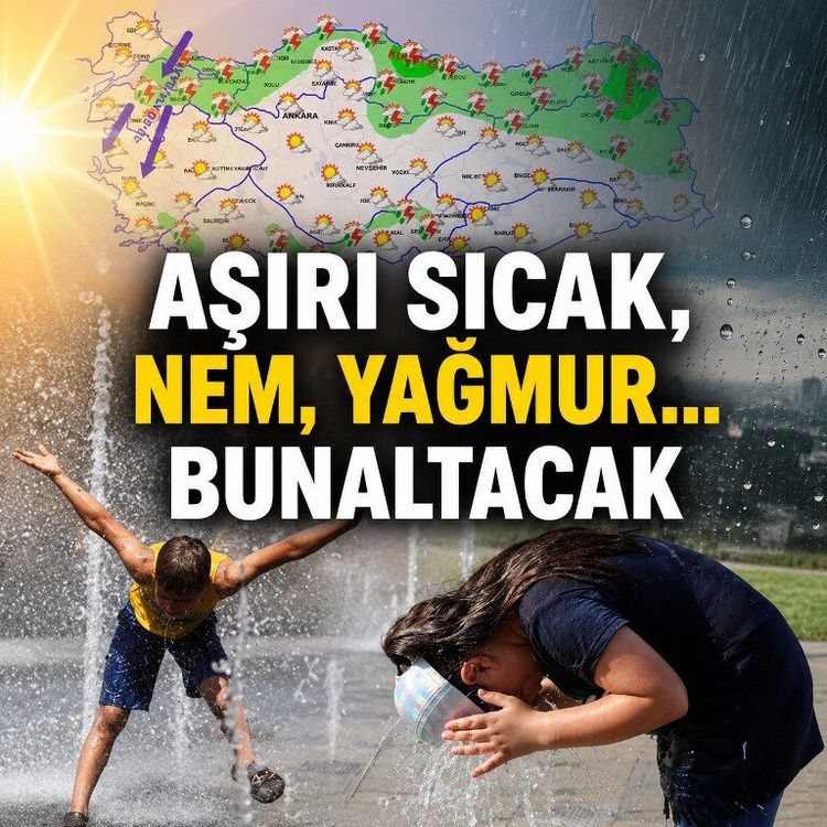 Aşırı sıcak, nem, yağmur... Bunaltacak
