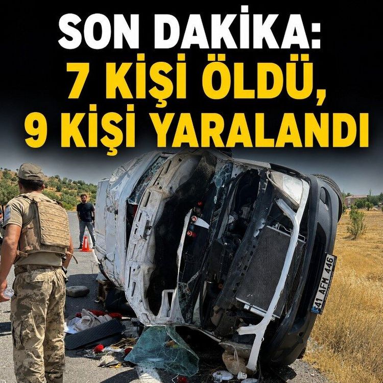 Son Dakika: 7 kişi öldü, 9 kişi yaralandı