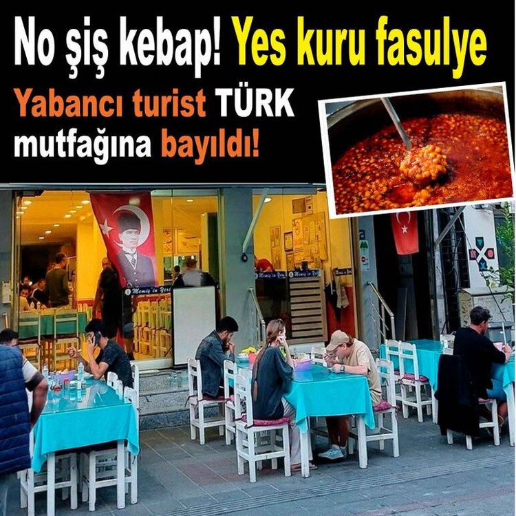 No şiş kebap, yes kuru fasulye: Yabancı turist TÜRK mutfağına bayıldı!