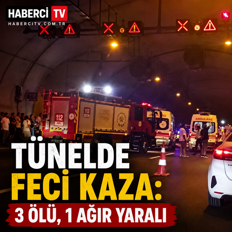 Tünelde feci kaza: 3 ölü, 1 ağır yaralı